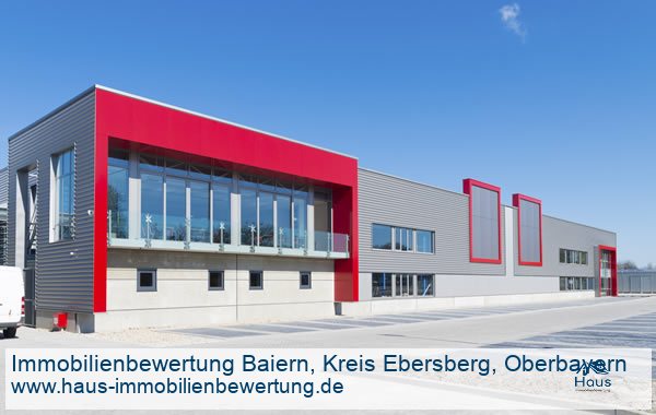 Professionelle Immobilienbewertung Gewerbeimmobilien Baiern, Kreis Ebersberg, Oberbayern